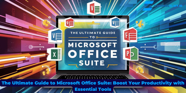 The Ultimate Guide to Microsoft Office Suite Boost Your Productivity with Essential Tools