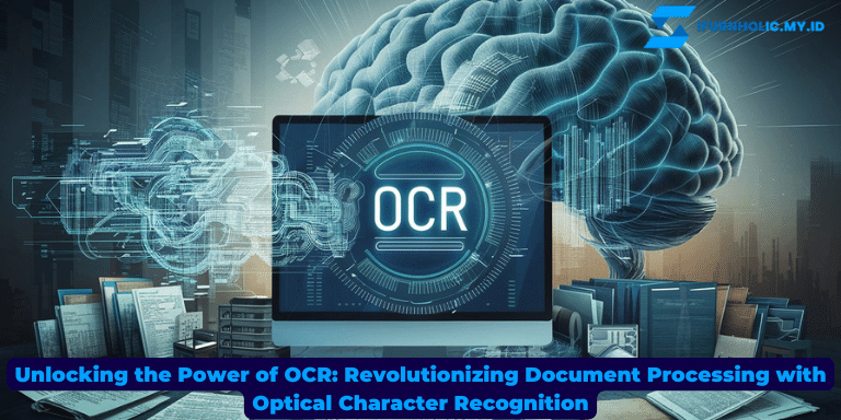 Unlocking the Power of OCR Revolutionizing Document Processing with Optical Character Recognition